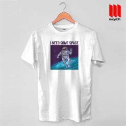 Astronaut I Need Some Space T Shirt