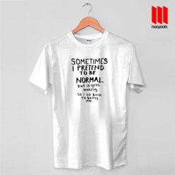 Awesome Normal Is Boring T Shirt