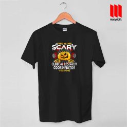 Clinical Research Coordinator Scary Halloween T Shirt