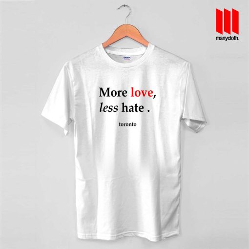 More Love Less Hate Shawn Mendes T Shirt