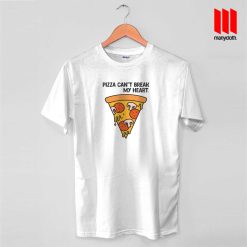 Pizza Can’t Break My Heart T Shirt