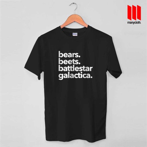 Bears Beets Battlestar Galactica T Shirt