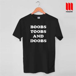 Boobs Toobs And Doobs T Shirt