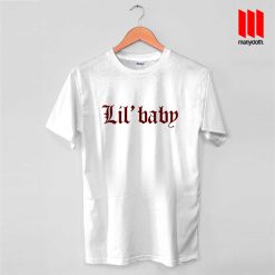 Lil Baby Quote T Shirt