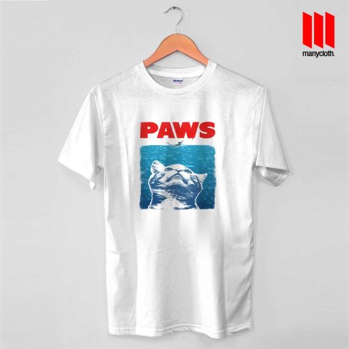 PAWS Quote T Shirt