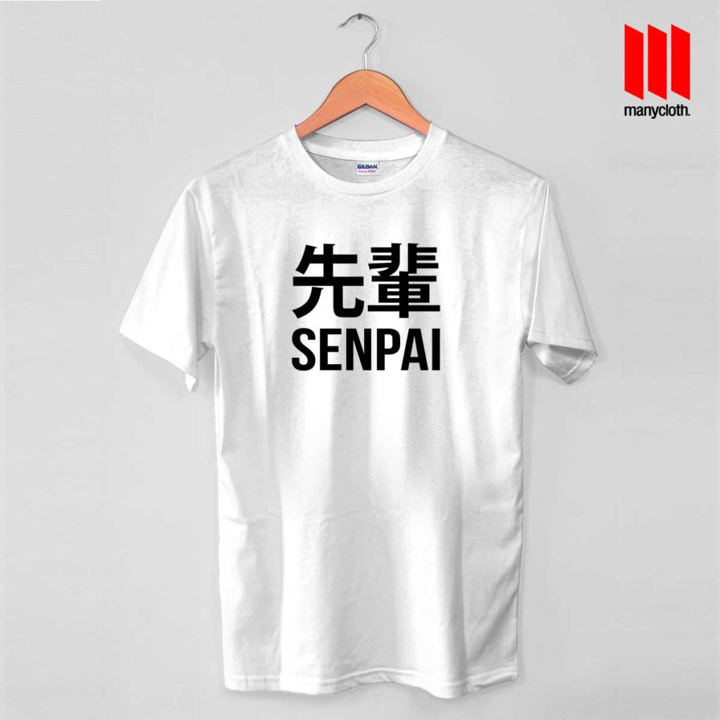 Senpai Quote T Shirt - by ManyCloth chep designs.com