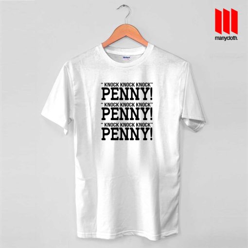 Sheldon Cooper Quote Knock Knock Knock Penny T Shirt