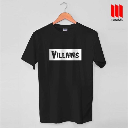 Villains Quote T Shirt