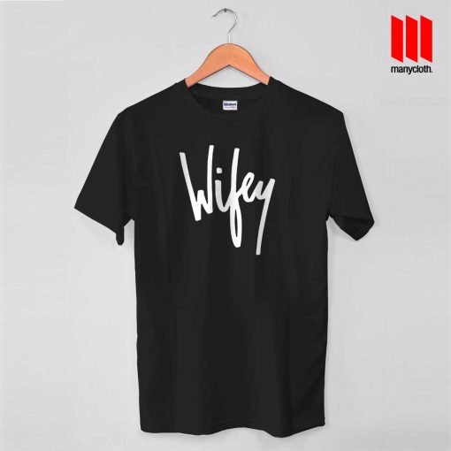 Wifey Quote T Shirt