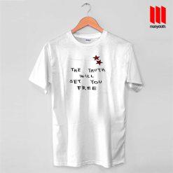 The Truth Will Set You Free T Shirt