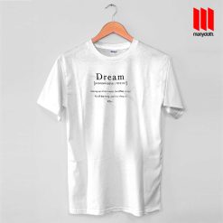 Dream Pronounced Quote Band T Shirt