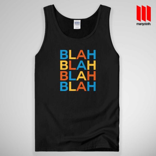 Blah Blah Blah Tank Top Unisex