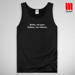 Books Not Guns Culture Not Violence Tank Top Unisex