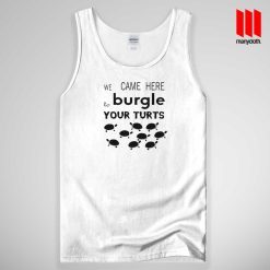 Burgle Your Turts Tank Top Unisex