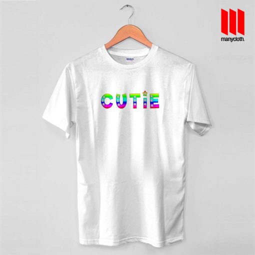 Cutie Cute Quote T Shirt