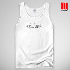 Far Out Quote Tank Top Unisex