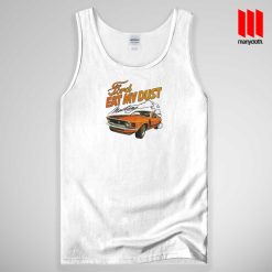 Ford Eat My Dust Mustang Tank Top Unisex