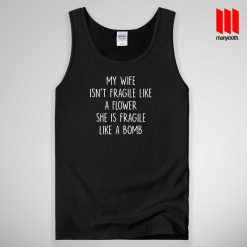 Fragile Like A Bomb Tank Top Unisex