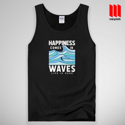 Happiness Comes In Tank Top Unisex