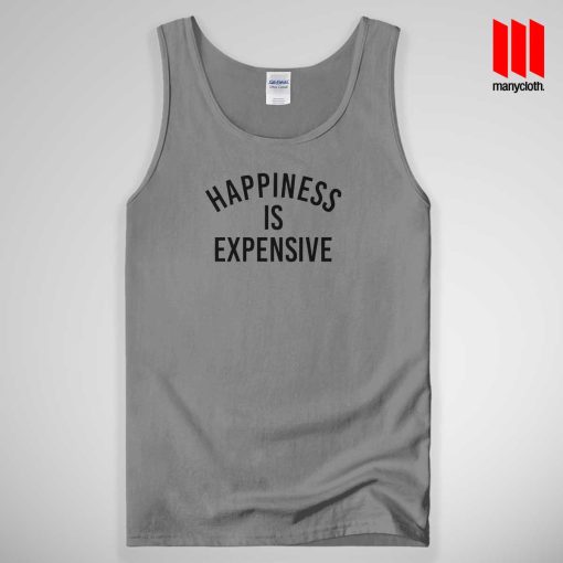 Happiness Is Expensive Tank Top Unisex