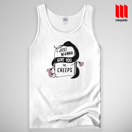 I Just Wanna Give You The Creeps Tank Top Unisex