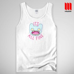 It’s All Fine Funny Tank Top Unisex