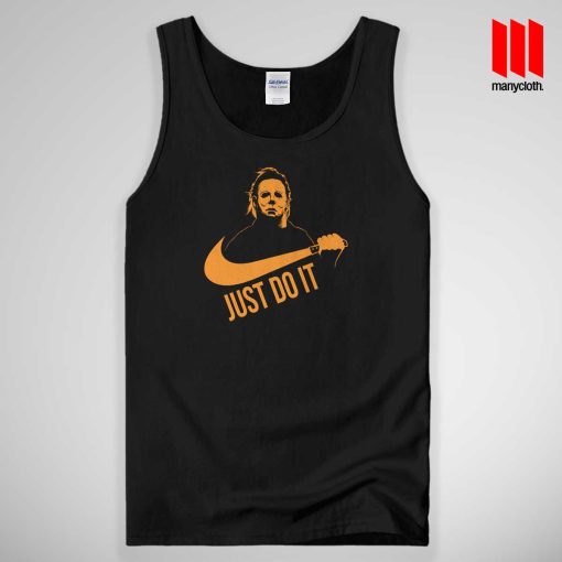 Just Do It Michael Myers Tank Top Unisex