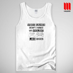 Lag Does Video Games Tank Top Unisex