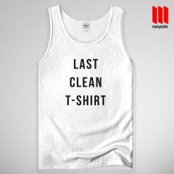 Last Clean Quote Tank Top Unisex