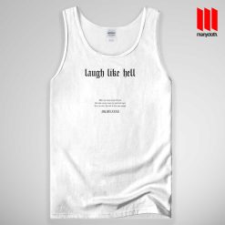 Laugh Like Hell Tank Top Unisex