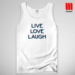 Live Love Laugh Tank Top Unisex