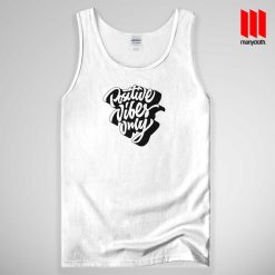 Positive Vibes Only Tank Top Unisex