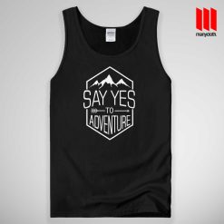 Say Yes Adventure Tank Top Unisex