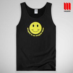 Stupid Is As Stupid Does Tank Top Unisex