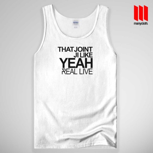 That Joint Ji Like Yeah Tank Top Unisex