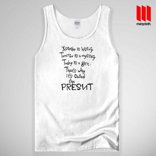 Today Is A Gift Life Tank Top Unisex