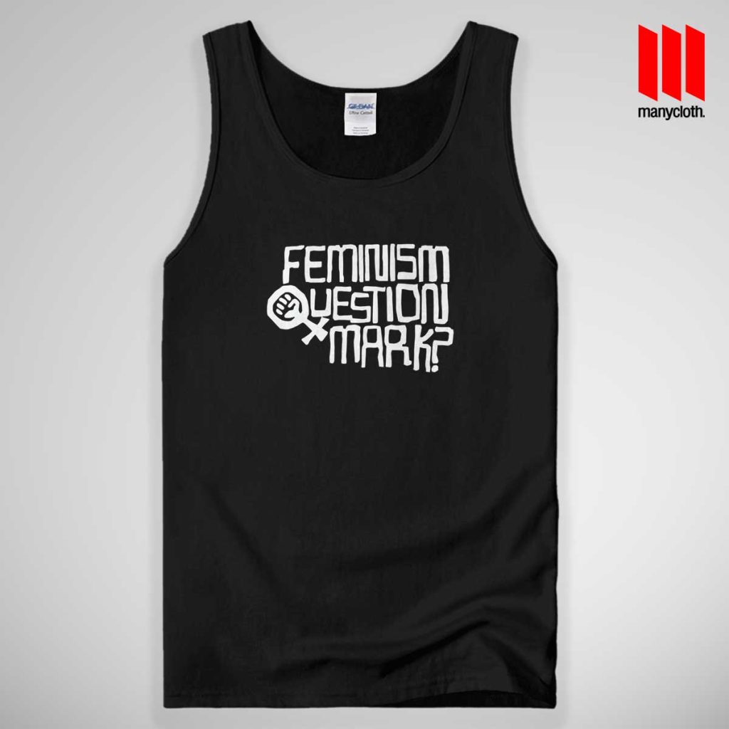 Question Mark Feminism Tank Top Unisex | by ManyCloth.Com