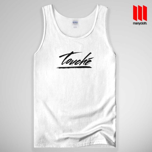 Touche Quote Tank Top Unisex