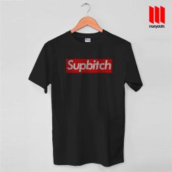 Coolest Supbitch T Shirt is the best and cheap designs clothing for gift