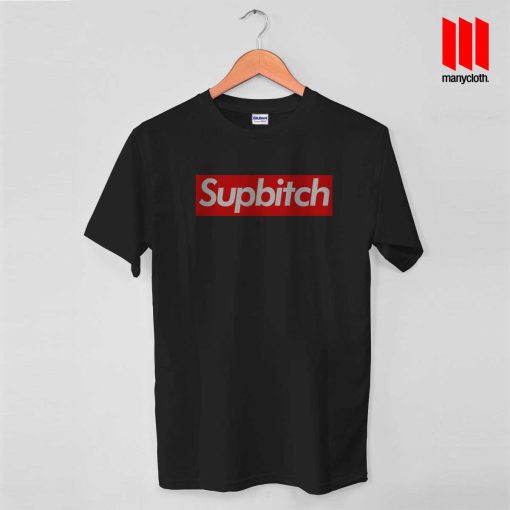 Coolest Supbitch T Shirt