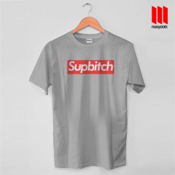 Coolest Supbitch T Shirt is the best and cheap designs clothing for gift