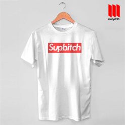 Coolest Supbitch T Shirt is the best and cheap designs clothing for gift