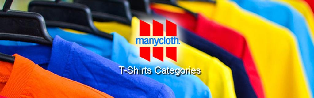 T-Shirt Categories by Manycloth.com the best and cheap designs clothing