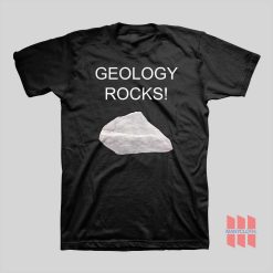 Geology Rocks T-shirt