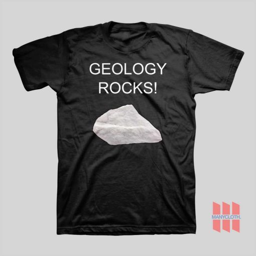 Geology Rocks T-shirt