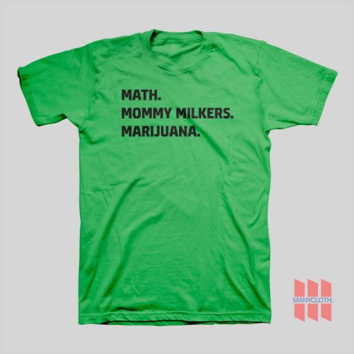 Math Mommy Milkers Marijuana T-shirt