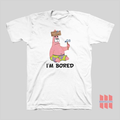 Patrick I’m Bored T-shirt SpongeBob Squarepants