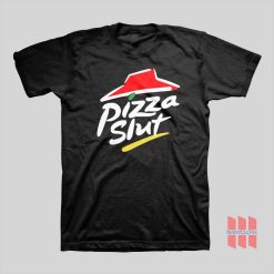 Pizza Slut T-shirt