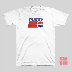 Pussy Parody T-shirt