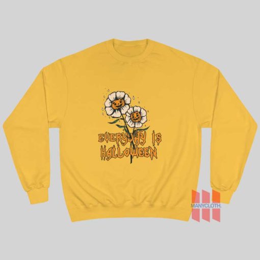 Everyday Is Halloween Sweatshirt Flower